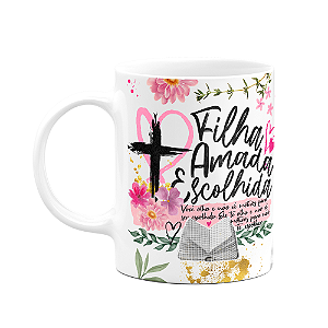 Caneca Religiosa Palavra - Filha amada e escolhida