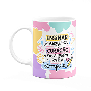 Caneca Professor - É escrever no coração para sempre