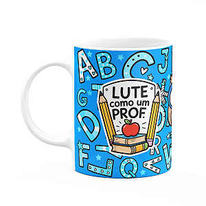 Caneca Professor - ABC - Lute como um professor - M2