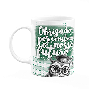 Caneca Professor Coruja - Obrigado pelo futuro - M-green