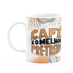 Caneca Fitness Academia - Café é o melhor pré-treino