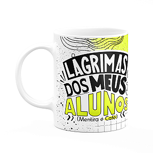 Caneca Fitness Academia - Lágrimas dos meus alunos