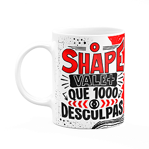 Caneca Fitness Academia - O shape vale mais