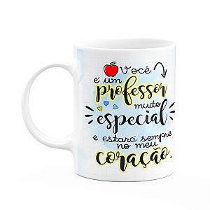 Caneca Professores - Você é uma professor muito especial