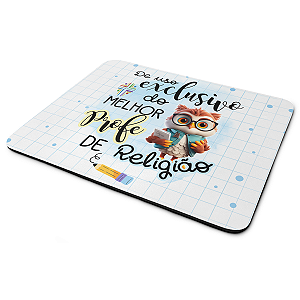 Mouse Pad - Exclusivo do melhor professor de Religião