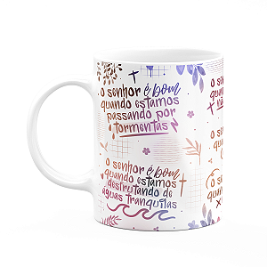 Caneca Religiosa - Quando o Senhor é bom! - M2