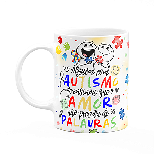 Caneca Funny - Autista -  O amor não precisa de palavras
