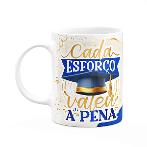 Caneca Formatura G-Blue - Cada esforço valeu a pena