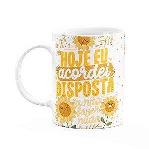 Caneca Divertida Vibes - Hoje eu acordei disposta