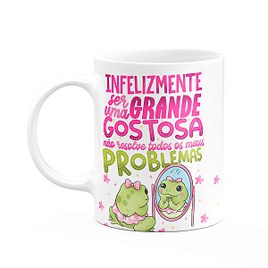 Caneca Vibes - Ser só gostosa não resolve problemas