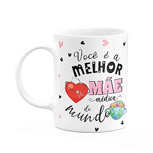 Caneca Mães e Profissões - Melhor mãe médica do mundo
