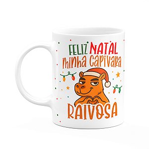 Caneca Natal e Capivaras - Minha capivara raivosa
