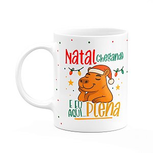 Caneca Natal e Capivaras - Natal chegando eu eu aqui plena