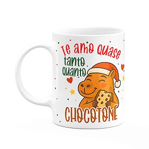 Caneca Natal e Capivaras - Te amo tanto quanto chocotone