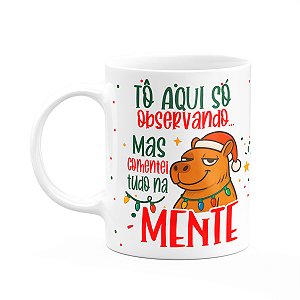 Caneca Natal e Capivaras - Tô aqui só observando...