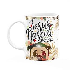 Caneca Natal abençoado - Jesus nasceu, a razão do natal