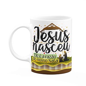 Caneca Natal abençoado - Jesus nasceu, a razão do natal - M2