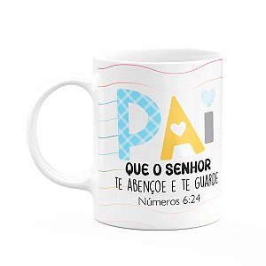 Caneca Pais - Pai, que o senhor te abençoe e te guarde