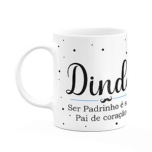 Caneca Minimalista Pais - Dindo, é ser pai de coração