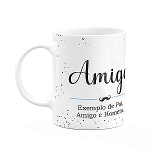 Caneca Minimalista Pais - Amigo, exemplo de pai e amigo