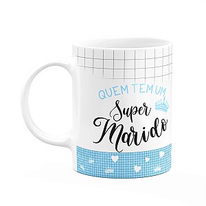 Caneca Família Super - Quem tem um super marido