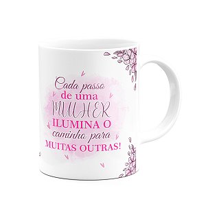 Caneca Mulheres - Cada passo ilumina o caminho