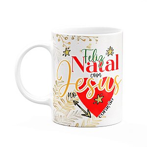 Caneca Natalina - Feliz natal, com Jesus no coração - 325ml
