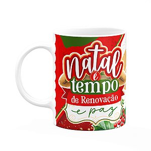 Caneca Natal de Jesus - Tempo de renovação e paz - 325ml