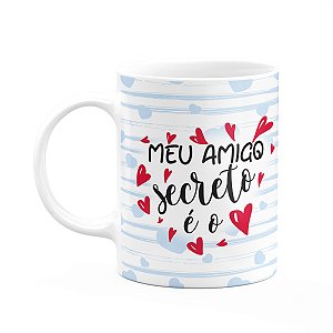 Caneca - Meu amigo secreto é o meu amor - 325ml