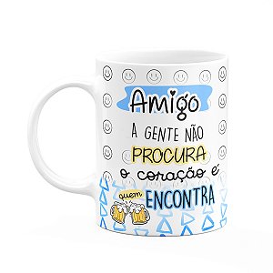 Caneca Amizade - Um amigo a gente não procura - 325ml