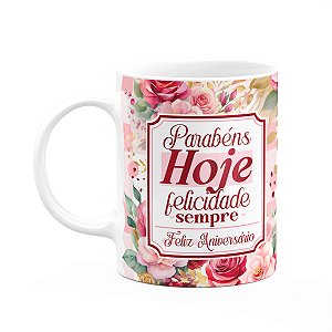 Caneca Aniversário - Parabéns hoje, felicidade sempre! M2