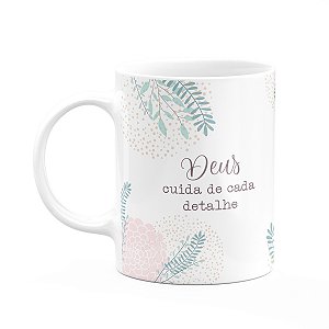 Caneca Fé - Deus cuida de cada detalhe - 325ml