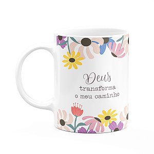 Caneca Fé - Deus transforma o meu caminho