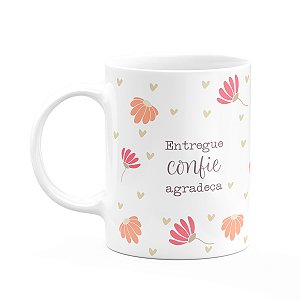Caneca Fé - Entregue, confie, agradeça - 325ml