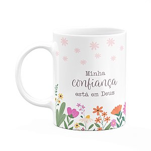 Caneca Fé - Minha confiança está em Deus - 325ml
