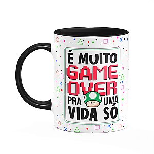 Caneca Gamer - É muito game over pra uma vida só - B-black