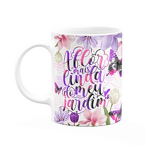 Caneca Dia das Mães - A flor mais linda do meu jardim
