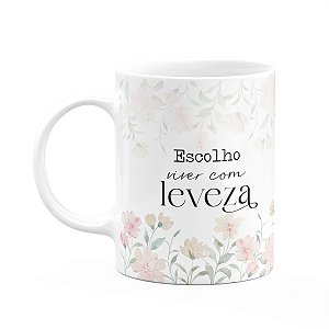 Caneca Florescer - Escolho viver com leveza