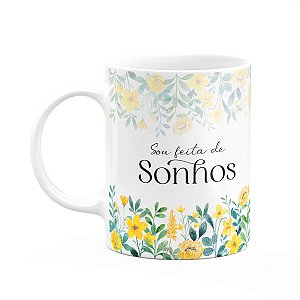 Caneca Florescer - Sou feita de sonhos - 325ml