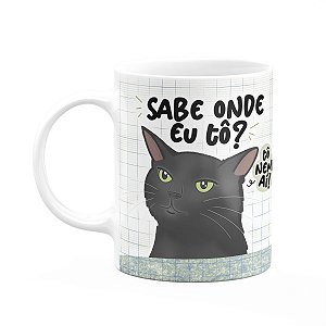 Caneca Geek Divertida Meme Gato - Sabe onde eu tô? M2