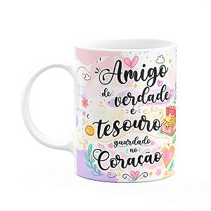 Caneca Amizade - Amigo É Tesouro Guardado No Coração - M2