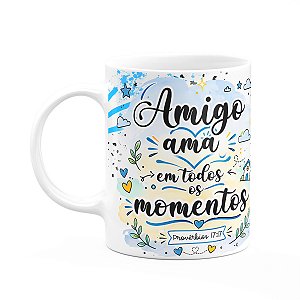 Caneca Amizade - Amigo Ama Em Todos Os Momentos