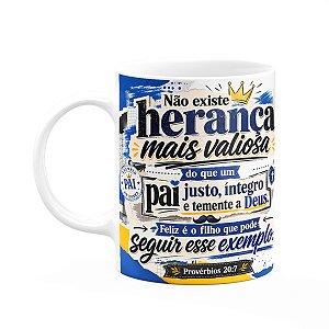Caneca de Pais - Não Existe Herança Mais Valiosa