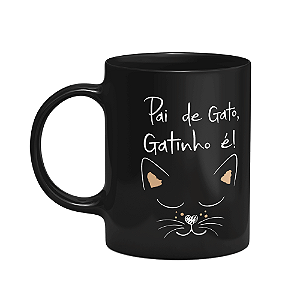 Caneca Pet Gatos - Pai de gato, gatinho é! Preta (Saldo)