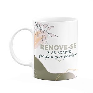 Caneca Positividade - Renove-se e se adapte