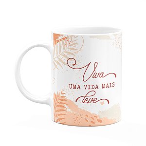 Caneca Positividade - Viva uma vida mais leve - M2