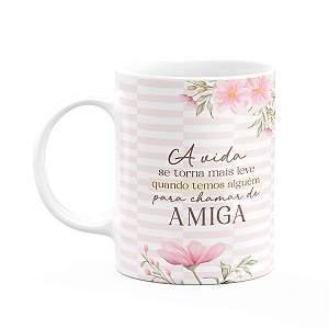 Caneca Laços Amizade - A vida mais leve - Amiga