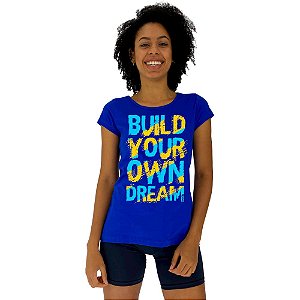 Camiseta Babylook Feminina MXD Conceito Construa Seu Próprio Sonho