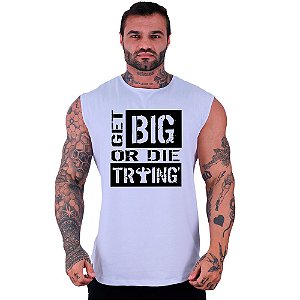 Regata Machão Longline Sem Manga MXD Conceito Get Big Or Die Trying