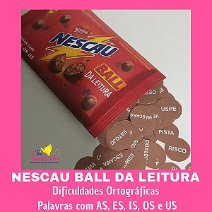 NESCAU BALL DA LEITURA- DIFICULDADES ORTOGRÁFICAS (AS, ES, IS, OS e US).